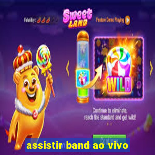 assistir band ao vivo